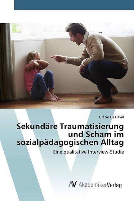 Sekundäre Traumatisierung und Scham im sozialpädagogischen Alltag