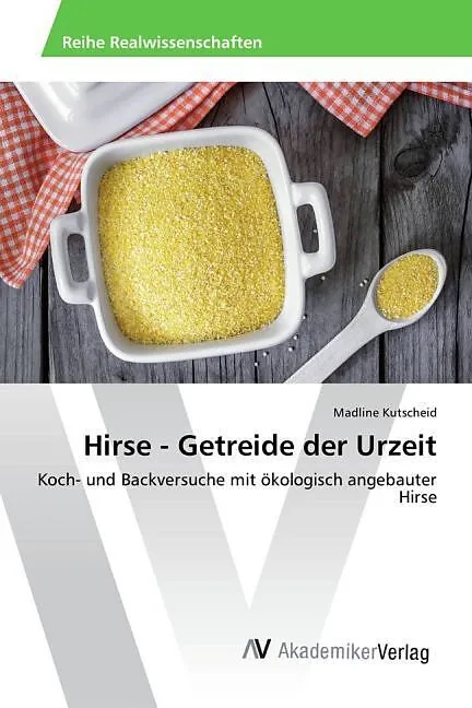 Hirse - Getreide der Urzeit