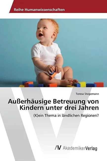Außerhäusige Betreuung von Kindern unter drei Jahren