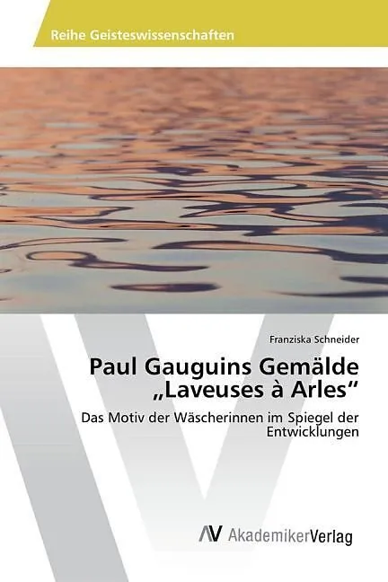 Paul Gauguins Gemälde "Laveuses à Arles"