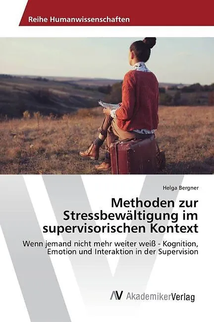 Methoden zur Stressbewältigung im supervisorischen Kontext