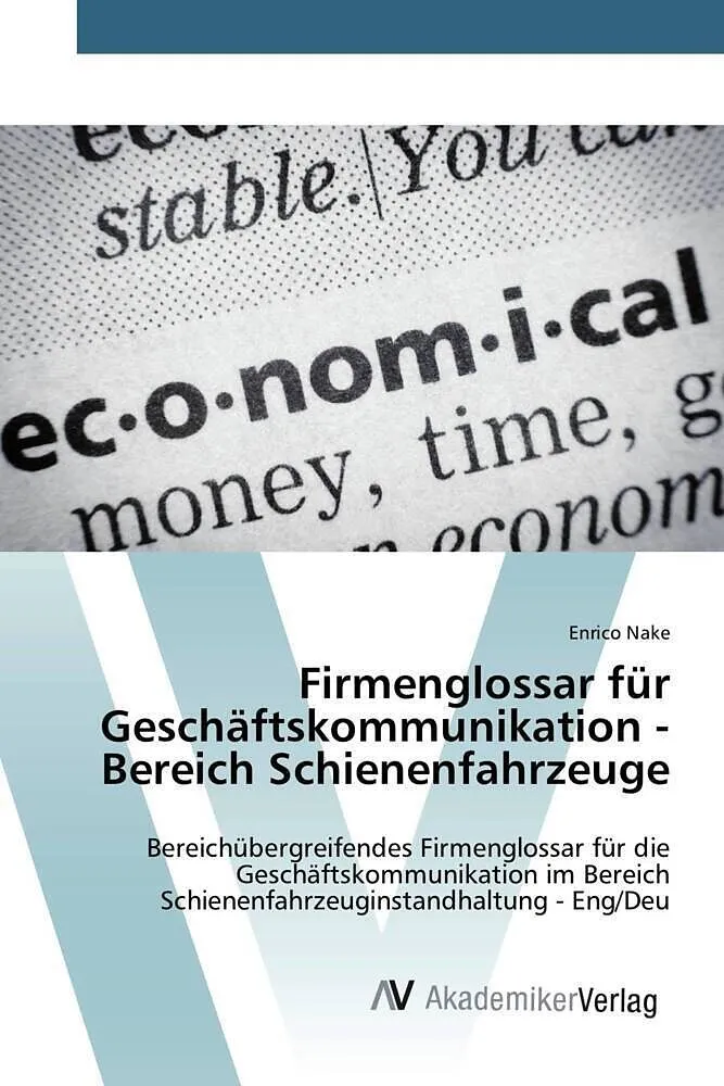 Firmenglossar für Geschäftskommunikation - Bereich Schienenfahrzeuge