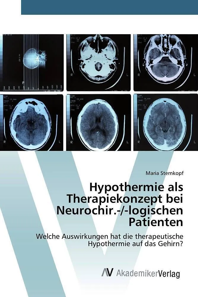 Hypothermie als Therapiekonzept bei Neurochir.-/-logischen Patienten