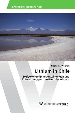 Kartonierter Einband Lithium in Chile von Nicolas Inti Weichert