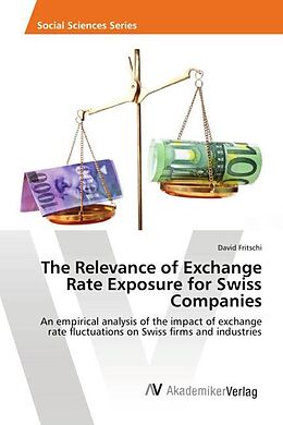 Kartonierter Einband The Relevance of Exchange Rate Exposure for Swiss Companies von David Fritschi