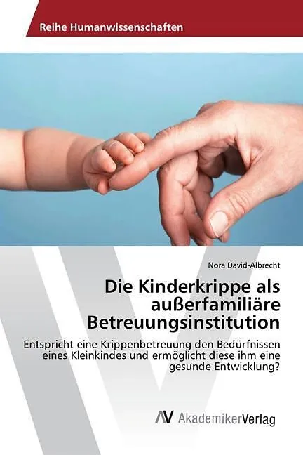 Die Kinderkrippe als außerfamiliäre Betreuungsinstitution
