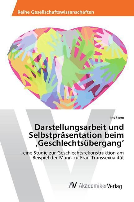 Darstellungsarbeit und Selbstpräsentation beim 'Geschlechtsübergang'