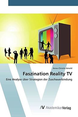 Kartonierter Einband Faszination Reality TV von Anne-Christin Arnold