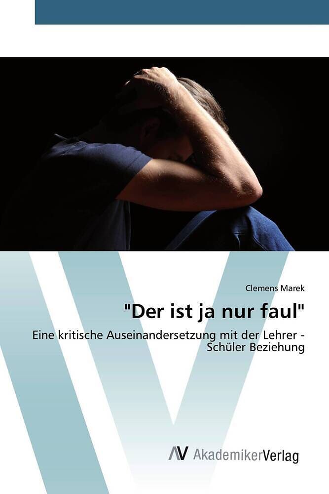 Der ist ja nur faul