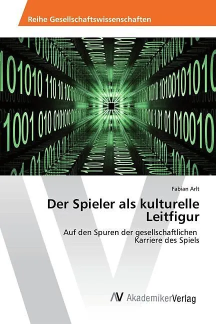 Der Spieler als kulturelle Leitfigur