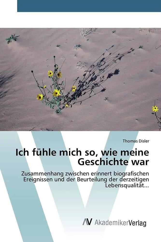 Ich fühle mich so, wie meine Geschichte war