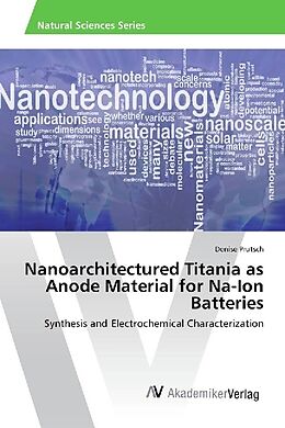 Couverture cartonnée Nanoarchitectured Titania as Anode Material for Na-Ion Batteries de Denise Prutsch