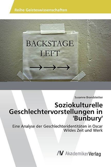 Soziokulturelle Geschlechtervorstellungen in 'Bunbury'