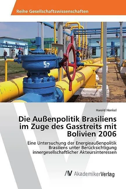 Die Außenpolitik Brasiliens im Zuge des Gasstreits mit Bolivien 2006
