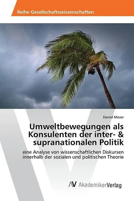 Umweltbewegungen als Konsulenten der inter- & supranationalen Politik