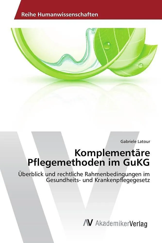 Komplementäre Pflegemethoden im GuKG