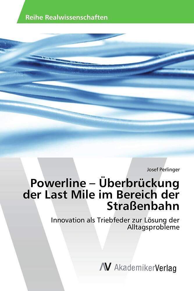 Powerline   Überbrückung der Last Mile im Bereich der Straßenbahn