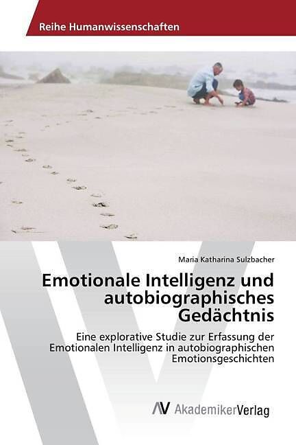 Emotionale Intelligenz und autobiographisches Gedächtnis