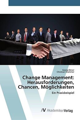Kartonierter Einband Change Management: Herausforderungen, Chancen, Möglichkeiten von Georg Ebner, Christian Krammer