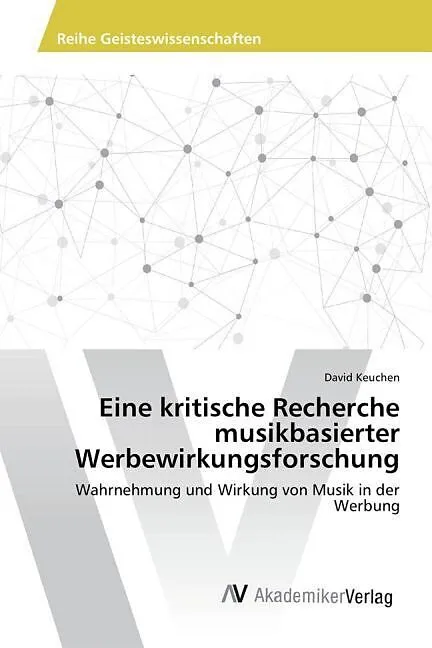 Eine kritische Recherche musikbasierter Werbewirkungsforschung