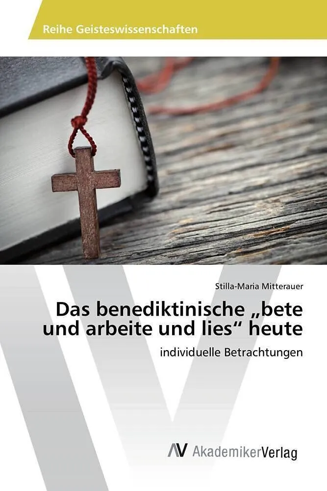 Das benediktinische "bete und arbeite und lies" heute