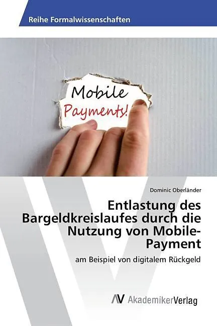 Entlastung des Bargeldkreislaufes durch die Nutzung von Mobile-Payment
