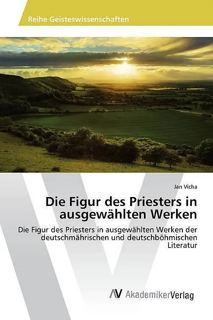 Die Figur des Priesters in ausgewählten Werken