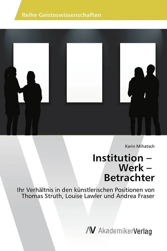 Institution - Werk - Betrachter