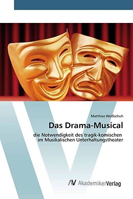 Kartonierter Einband Das Drama-Musical von Matthias Weißschuh
