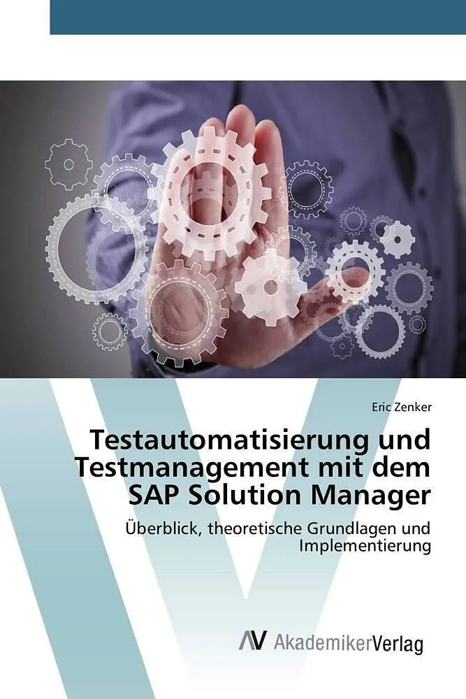 Testautomatisierung und Testmanagement mit dem SAP Solution Manager