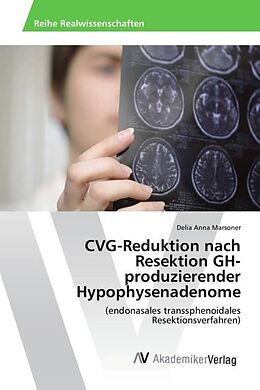 Kartonierter Einband CVG-Reduktion nach Resektion GH-produzierender Hypophysenadenome von Delia Anna Marsoner