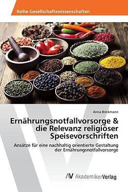 Kartonierter Einband Ernährungsnotfallvorsorge & die Relevanz religiöser Speisevorschriften von Anna Brinkmann