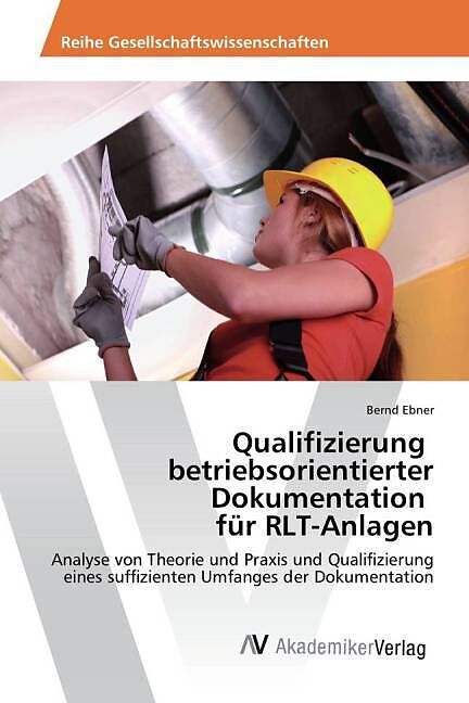 Qualifizierung betriebsorientierter Dokumentation für RLT-Anlagen