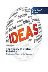 Kartonierter Einband (Kt) The Theory of System Relativity von Taixiang Liu