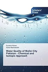 Kartonierter Einband (Kt) Water Quality of Mailsi City Pakistan - Chemical and Isotopic Approach von Sunaina Abbas, Azhar Mashiatullah