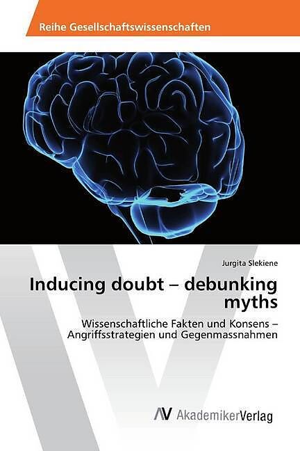 Inducing doubt   debunking myths