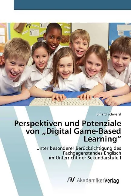 Perspektiven und Potenziale von "Digital Game-Based Learning"