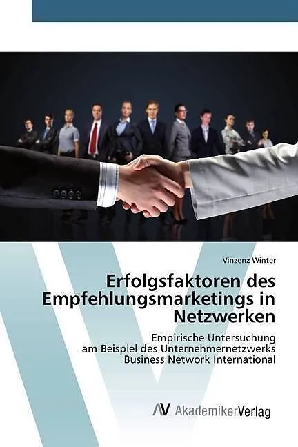Erfolgsfaktoren des Empfehlungsmarketings in Netzwerken