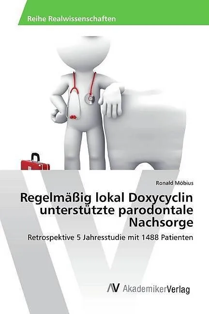 Regelmäßig lokal Doxycyclin unterstützte parodontale Nachsorge