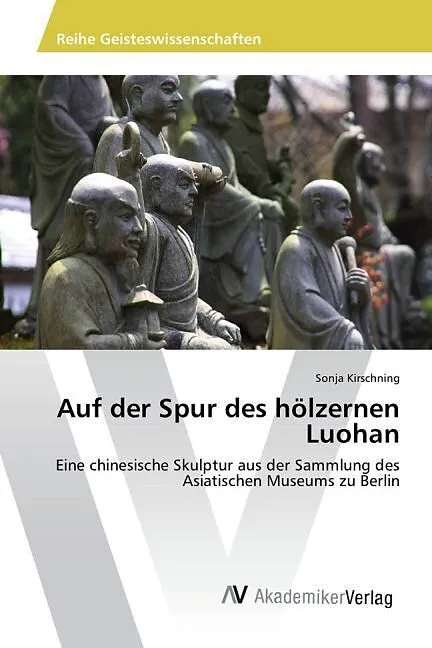 Auf der Spur des hölzernen Luohan