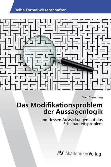 Das Modifikationsproblem der Aussagenlogik
