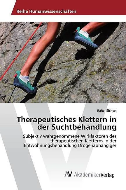 Therapeutisches Klettern in der Suchtbehandlung