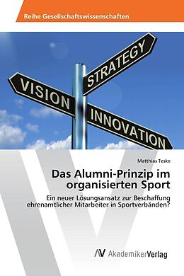 Kartonierter Einband Das Alumni-Prinzip im organisierten Sport von Matthias Teske