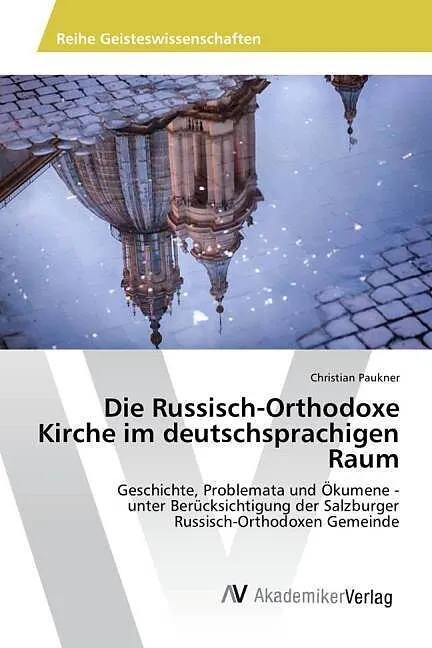 Die Russisch-Orthodoxe Kirche im deutschsprachigen Raum