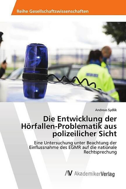 Die Entwicklung der Hörfallen-Problematik aus polizeilicher Sicht