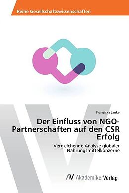 Kartonierter Einband Der Einfluss von NGO-Partnerschaften auf den CSR Erfolg von Franziska Janke