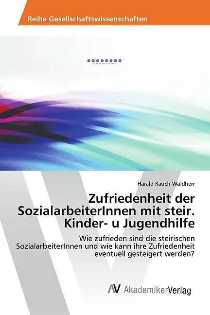 Zufriedenheit der SozialarbeiterInnen mit steir. Kinder- u Jugendhilfe