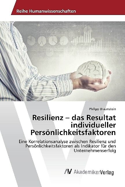 Resilienz   das Resultat individueller Persönlichkeitsfaktoren