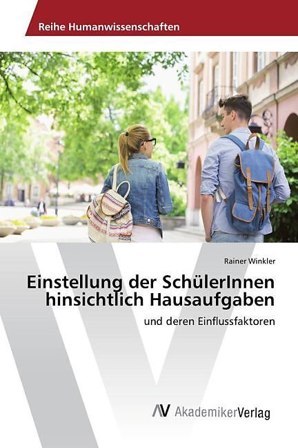 Einstellung der SchülerInnen hinsichtlich Hausaufgaben
