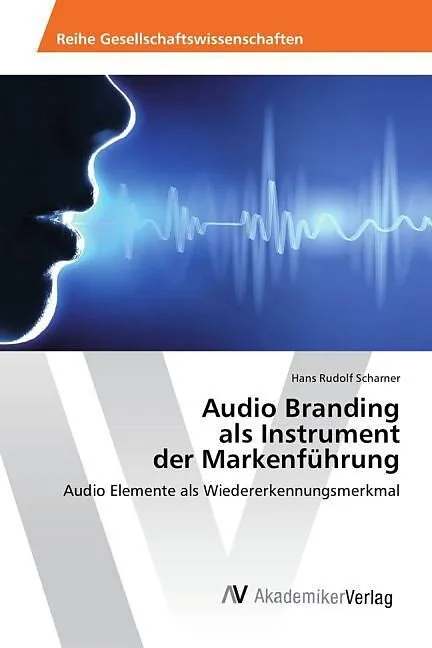 Audio Branding als Instrument der Markenführung